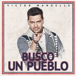 Victor Manuelle - Busco Un Pueblo 