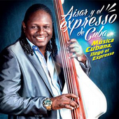 Aisar y El Expresso De Cuba - Música Cubana, Llegó El Expresso