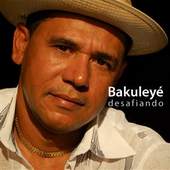 Bakuleyé - Desafiando