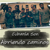 Cubanía Son - Abriendo Caminos
