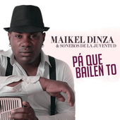 Maikel Dinza & Soneros De La Juventud - Pá Que Bailen To